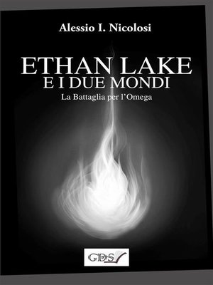 cover image of Ethan Lake e i Due mondi--La battaglia per l'Omega
